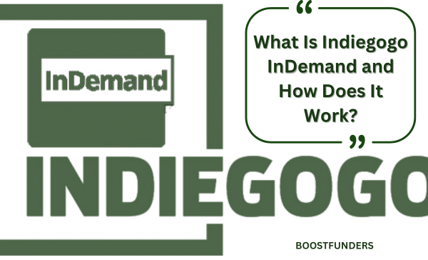 What Is Indiegogo InDemand and How Does It Work? | Boostfunders